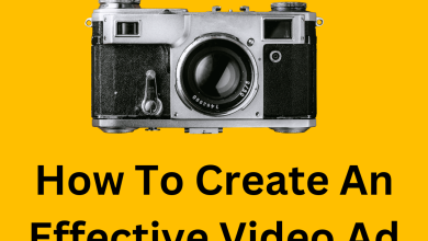 How To Create An Effective Video Ad film