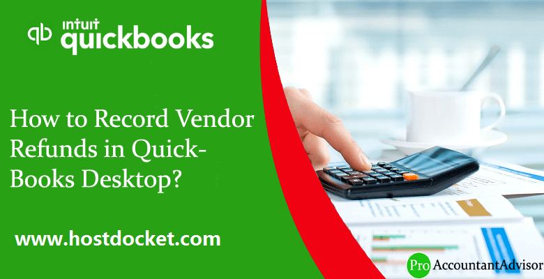 Record Vendor Refunds in QuickBooks Desktop