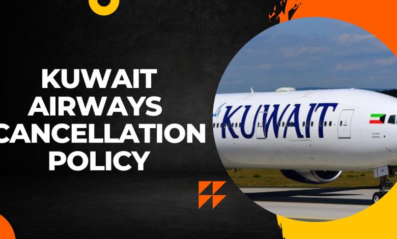 Kuwait Airways Cancellation Policy